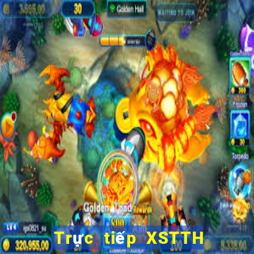 Trực tiếp XSTTH Thứ 2