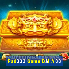 Pad333 Game Bài A88