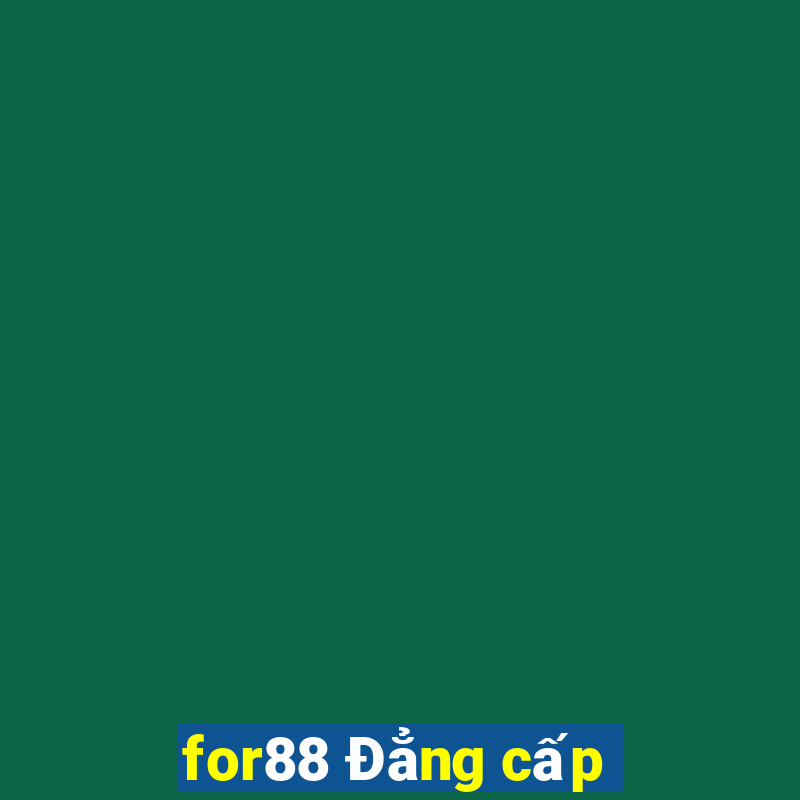 for88 Đẳng cấp