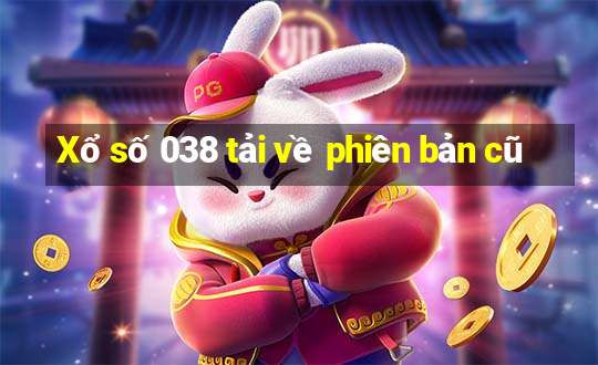 Xổ số 038 tải về phiên bản cũ