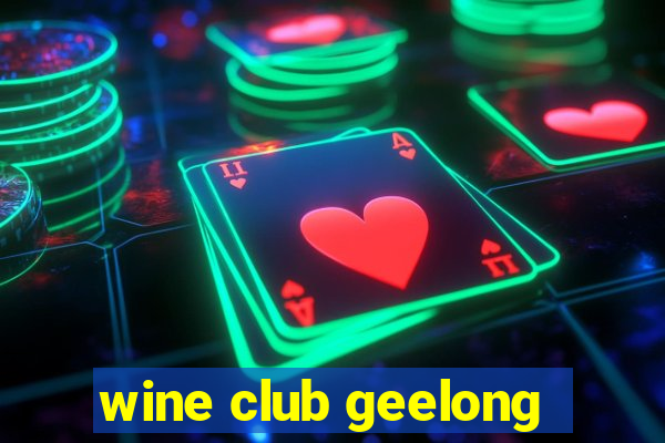 wine club geelong