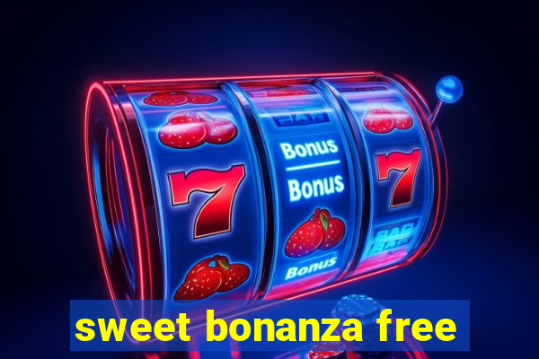 sweet bonanza free