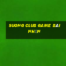 Suong Club Game Bài Nhện