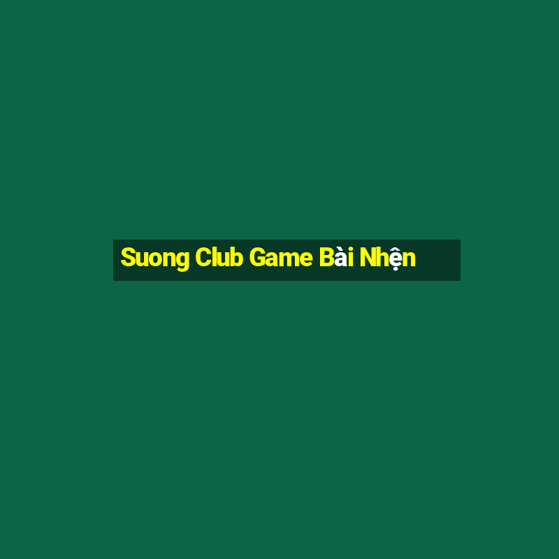 Suong Club Game Bài Nhện