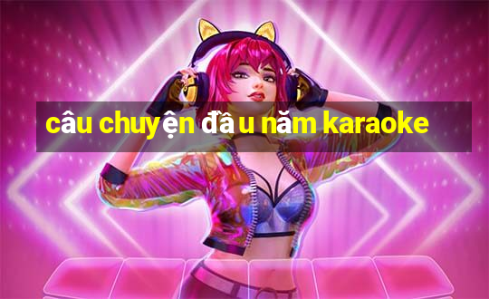 câu chuyện đầu năm karaoke