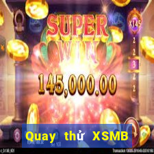 Quay thử XSMB Thứ 3