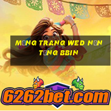 Mạng trang wed nền tảng bbin