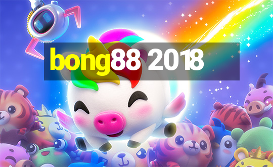 bong88 2018