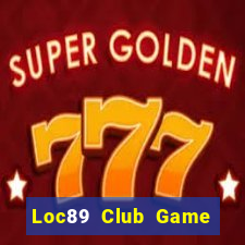 Loc89 Club Game Bài Chơi Với Bạn Bè