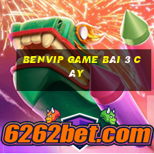 Benvip Game Bài 3 Cây