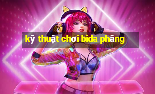 kỹ thuật chơi bida phăng