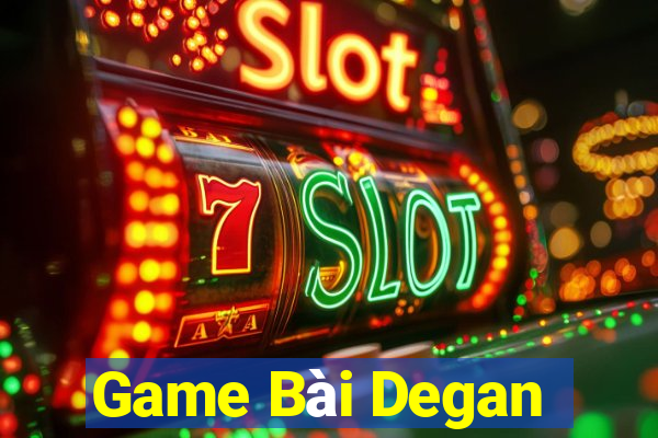 Game Bài Degan