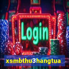 xsmbthu3hangtuan