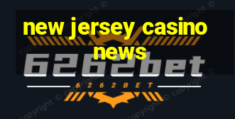 new jersey casino news