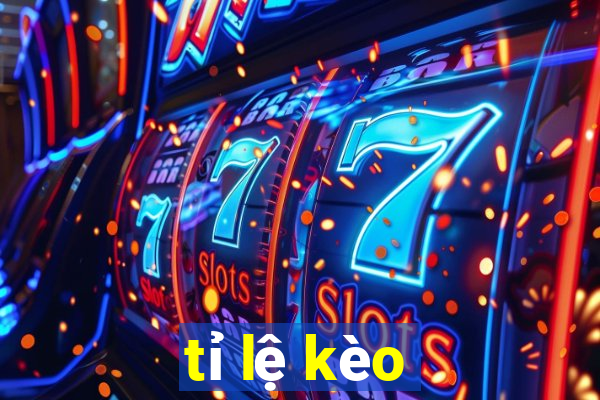 tỉ lệ kèo