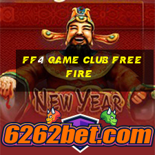 ff4 game club free fire