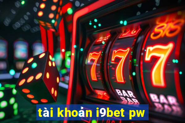 tài khoản i9bet pw