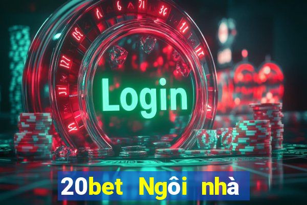 20bet Ngôi nhà xổ số 20bet231