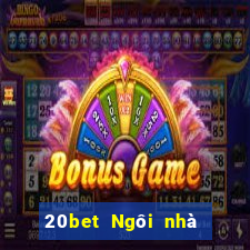 20bet Ngôi nhà xổ số 20bet231