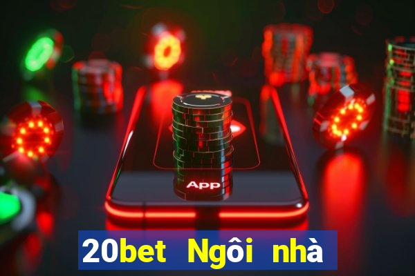 20bet Ngôi nhà xổ số 20bet231