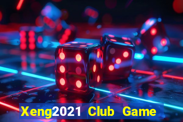 Xeng2021 Club Game Bài X8