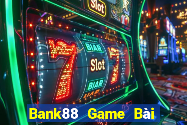 Bank88 Game Bài 52Fun Đổi Thưởng