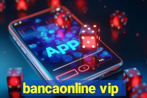 bancaonline vip