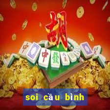 soi cầu bình định hôm nay