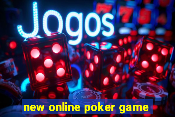 new online poker game