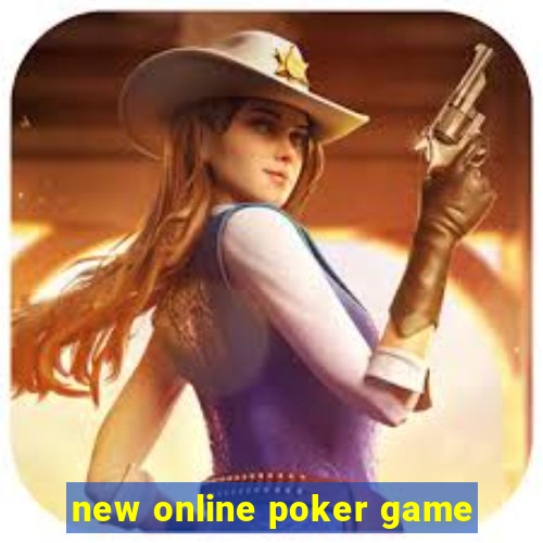 new online poker game