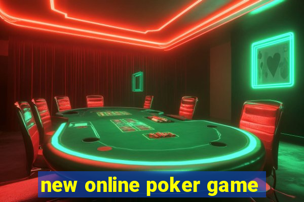 new online poker game