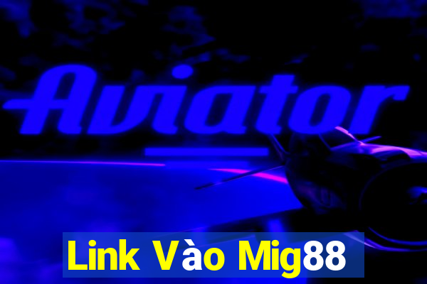 Link Vào Mig88