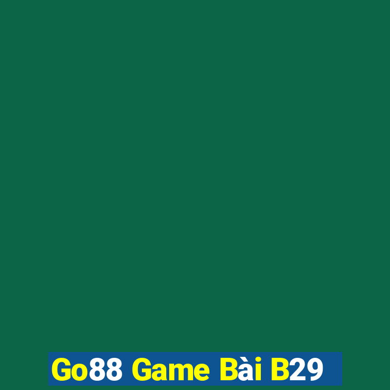 Go88 Game Bài B29