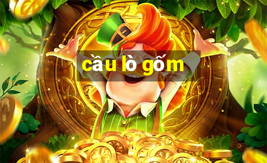 cầu lò gốm