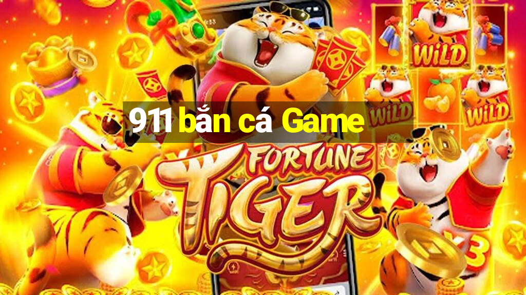 911 bắn cá Game