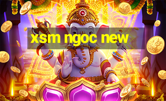 xsm ngoc new