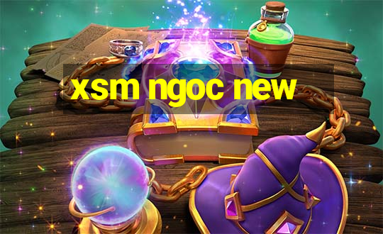 xsm ngoc new