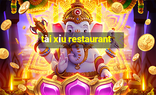 tài xỉu restaurant