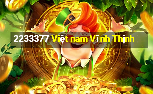 2233377 Việt nam Vĩnh Thịnh