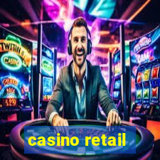 casino retail