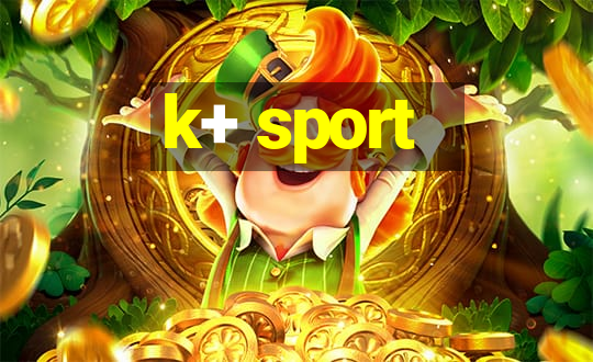 k+ sport