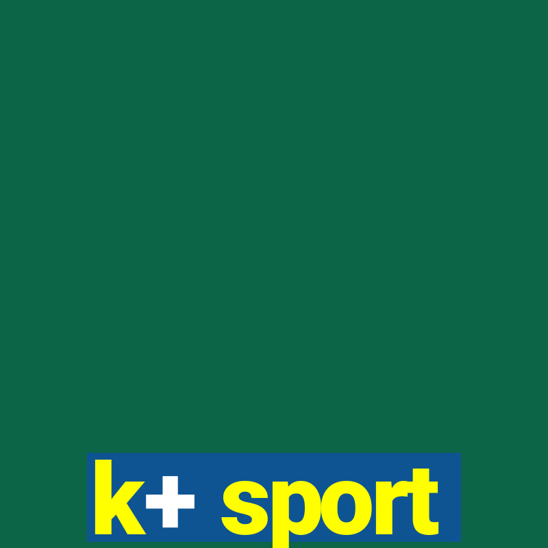 k+ sport