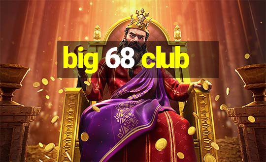 big 68 club