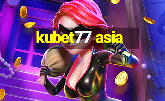 kubet77 asia