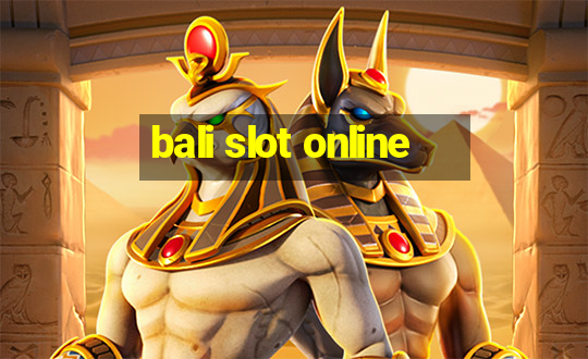 bali slot online