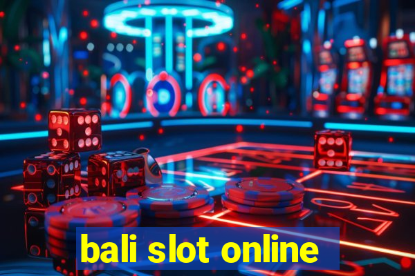 bali slot online