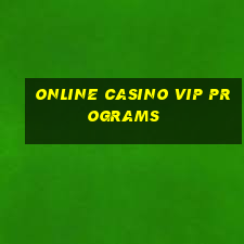 online casino vip programs