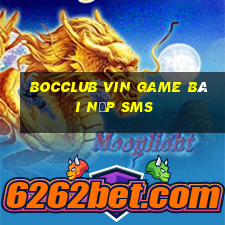 Bocclub Vin Game Bài Nạp Sms