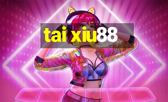 tai xiu88