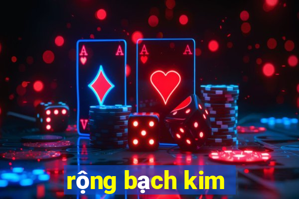 rong bach kim